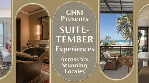 GHM Presents Suite-tember Experiences Across Six Stunning Locales